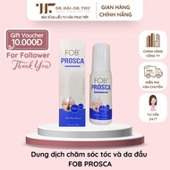 👩🏻‍⚕️[CHÍNH HÃNG] Dung dịch chăm sóc tóc và da đầu FOB PROSCA