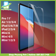 Kính cường lực iPad Pro 11 Air 1/2/3/4 Mini 1/2/3/4/5/6 Gen 2/3/4/5/6/7/8/9/10