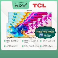 (TNG REDEEM) TCL C645 Series QLED Smart TV - 50-85", Featuring AMD FreeSync Virtual:X HDR10+ Dolby Vision &amp; Atmos