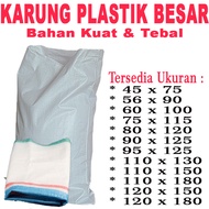 Karung Plastik BARU UK 40 x 75 | 56 x 90 | 60 x 100 | 75 x 115 | 80 x 120 | 90 x 125 | 95 x 125 | 110 x 130 | 110 x 150 | 110 x 180