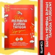 Rahsia Membina Rumah Tangga Syurgawi | Buku Motivasi Diri | Buku Ilmiah Agama | Buku Motivasi | Buku | Buku Islamik |