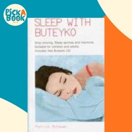 Sleep With Buteyko : Stop Snoring, Sleep Apnoea and Insomnia. Suitable for Children an by Patrick G.