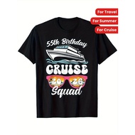 55Th Birthday Cruise Squad 2026 Matching Family Vacation T-Shirt, Cotton Casual Crew Neck Tee For Me