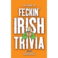 The Book of Feckin' Irish Trivia by Colin Murphy (paperback)