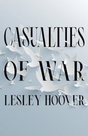 Casualties of War Lesley Hoover