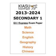 2013- 2023 2024 Secondary 1 Sec 1 G3 General 3 Express Math English Science Chinese Geography Histor
