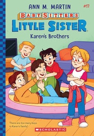 Baby-Sitters Little Sister #17: Karen's Brothers