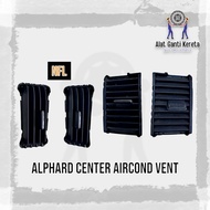 Toyota Alphard ANH10 MNH10 02-08y Interior Dashboard Centre Central Aircond Vent Cover Center Aircon