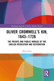 Oliver Cromwell’s Kin, 1643-1726 David Farr