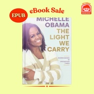 The Light We Carry Overcoming in Uncertain Times by Michelle Obama eBook in ePUB format for Kindle K