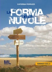 La forma delle nuvole Caterina Ferruzzi