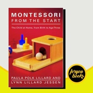 Montessori from the Start: The Child at Home, from Birth to Age Three