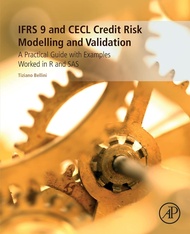 IFRS 9 and CECL Credit Risk Modelling and Validation: A Practical Guide with Examples Worked in R an