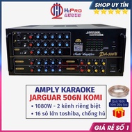 Amply Jarguar 506N Komi 2 Kênh Riêng Biệt 16 Sò Lớn Toshiba Công Suất Lớn 1080W 4 Đường Tiếng Quà 16