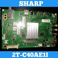 SHARP 2T-C40AE1I MB TV Mainboard SHARP C40AE1I SHARP 2T-C40AE1I MB SHARP 2T-C40AE1I TV Mainboard SHA