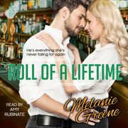 Roll of a Lifetime Melanie Greene