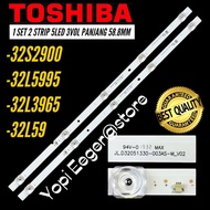 TOSHIBA 32 INCH LED TV BACKLIGHT 32S2900- 32L5995-32L3965- 32L59 TOSHIBA LED TV BACKLIGHT