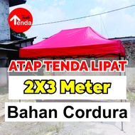 ATAP TENDA LIPAT 2X3 METER CORDURA