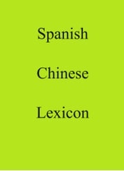 Spanish Chinese Lexicon Robert Goh