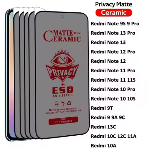 Matte Ceramic Privacy Screen Protector For Xiaomi Redmi Note 13 Pro 13C 10C 12C 11A 10A 12 11 10 9 8