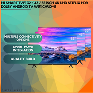 [1-3YEAR WARRANTY]  Mi Smart TV P1 32 / 43 / 55 Inch 4K UHD Netflix HDR Dolby Android TV WiFi Chrome Local Seller Local Warranty