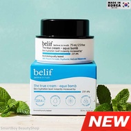 belif Belif the True Cream Aqua Bomb 75ml ผลิตภัณฑ์บำรุงผิวหน้าสูตรพิเศษของแท้จากเกาหลีพร้อมส่ง
