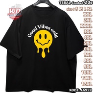 T-SHIRT VIBES BIG SIZE CODE JA959 JUMBO 2XL 3XL 4XL 5XL 6XL 7XL 8XL 9XL 10XL 11XL 12XL