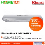 Rinnai Super Sleek Design Slimline Hood 90 cm RH-S95A-SSVR *NO INSTALLATION*