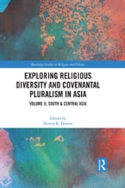 Exploring Religious Diversity and Covenantal Pluralism in Asia Dennis R. Hoover