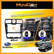 Subaru Forester/XV 2013-2019 Screen Casing Android Player 9 inch
