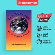 52 Weeks To A Better World - Paperback - English - 9781420826531