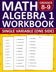 Math Algebra 1 Workbook Grade 8-9 Single Variable (One side): Algebra 1 Equation Practice Workbook F
