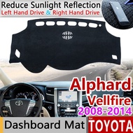 for Toyota Alphard Vellfire 20 AH20 2008~2014 Anti-Slip Mat Dashboard Dash Cover Pad Sunshade Dashmat Protect Carpet Accessories