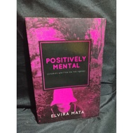 POSITIVELY MENTAL BY ELVIRA MATA