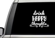 Drink Happy Thoughts Motivational Relationship Quote Window Laptop Vinyl Decal Decor Mirror Wall Bathroom Bumper Stickers for Car 5.5" Inch