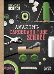 77145.Amazing Cardboard Tube Science