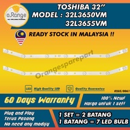 32L3650VM / 32L3655VM TOSHIBA 32" LED TV BACKLIGHT (LAMPU TV) TOSHIBA 32 INCH LED TV BACKLIGHT 32L36