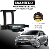 𝗠𝗢𝗨𝗡𝗧𝗣𝗥𝗢™ Premium Dedicated Car Phone Holder Toyota Vios NCP150 (2014-2018)