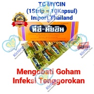 Tc Mycin contains 10 capsules imported from Bangkok, Thailand, Goham Manikan Medicine for Chicken Th