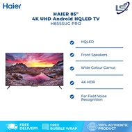HAIER 50"/85" 4K UHD Android HQLED TV H50S5UG PRO/H85S5UG PRO | MEMC | HQLED | Far Field Voice Recog