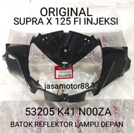 BATOK REFLEKTOR LAMPU DEPAN SUPRA X 125 F1 INJEKSI ORIGINAL 53205 K41 N00ZA