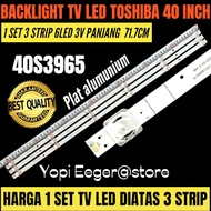 TOSHIBA 40 INCH LED TV BACKLIGHT 40S3965 TOSHIBA 40 INCH TV BACKLIGHT