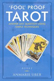 "Fool" Proof Tarot Anmarie Uber