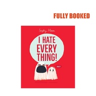 I Hate Everything (Hardcover) by Sophy Henn