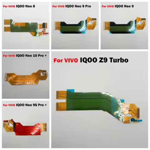 Mainboard Flex For VIVO IQOO Neo 7 8 9 9S 10 11 Pro Plus Z9 Turbo MotherBoard Connector LCD Display 