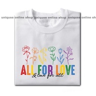 Pride Tshirt , All for Love and Love For All 100% Cotton UNISEX