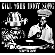 Reggae Kill Your Idiot Song Champion Sound T-shirt