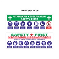 SAFETY FIRST SIGNAGE *UTAMAKAN KESELAMATAN /安全第一  6' (w) x 2' (h)