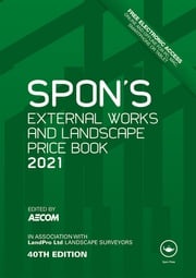 Spon's External Works and Landscape Price Book 2021 AECOM AECOM