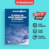 3D Printing And Additive Manufacturing Of Electronics: Principles And Applications by Chua Chee Kai 